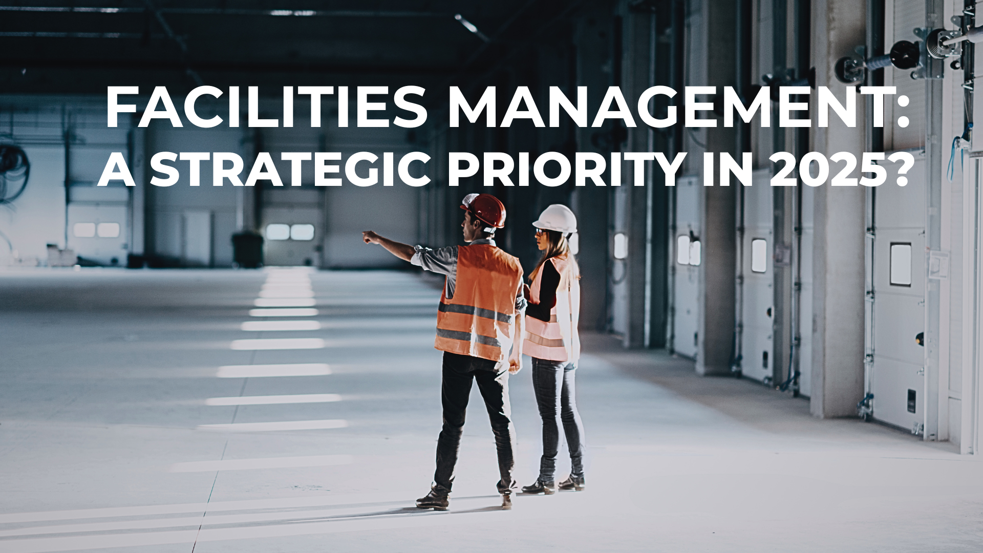 What is facilities management: why it matters in 2025